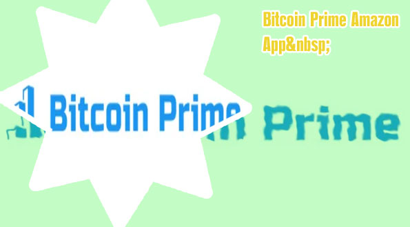 Amazon bitcoin prime app